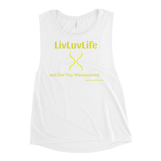 Ladies LiveLuvLife Tiny Waistband Muscle Tank